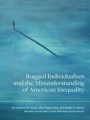 cover image of Rugged Individualism and the Misunderstanding of American Inequality
